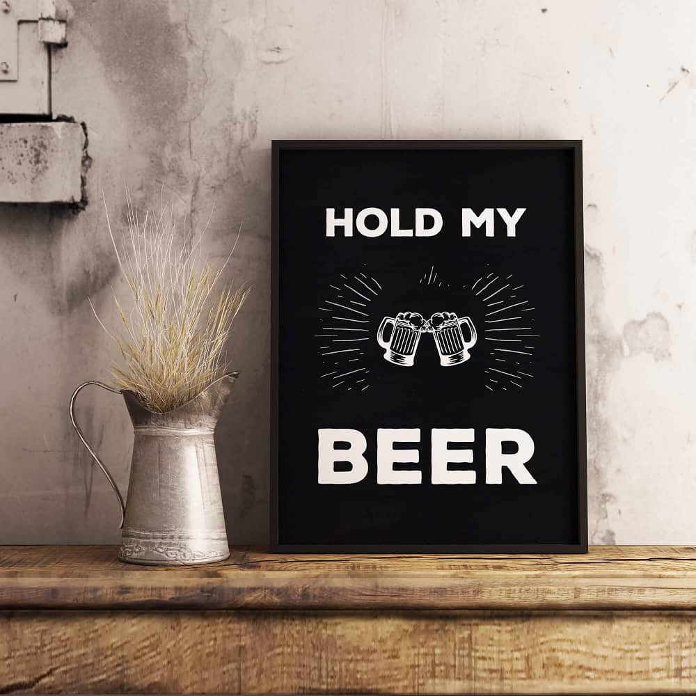 Hold My Beer Tekst Poster - Typografie Wanddecoratie - origineel cadeau voor vaderdag