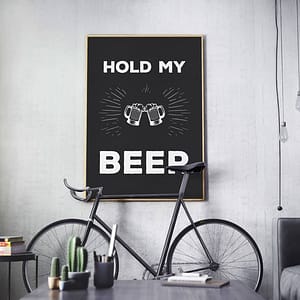 Hold My Beer Quote Poster - Typografie Wanddecoratie